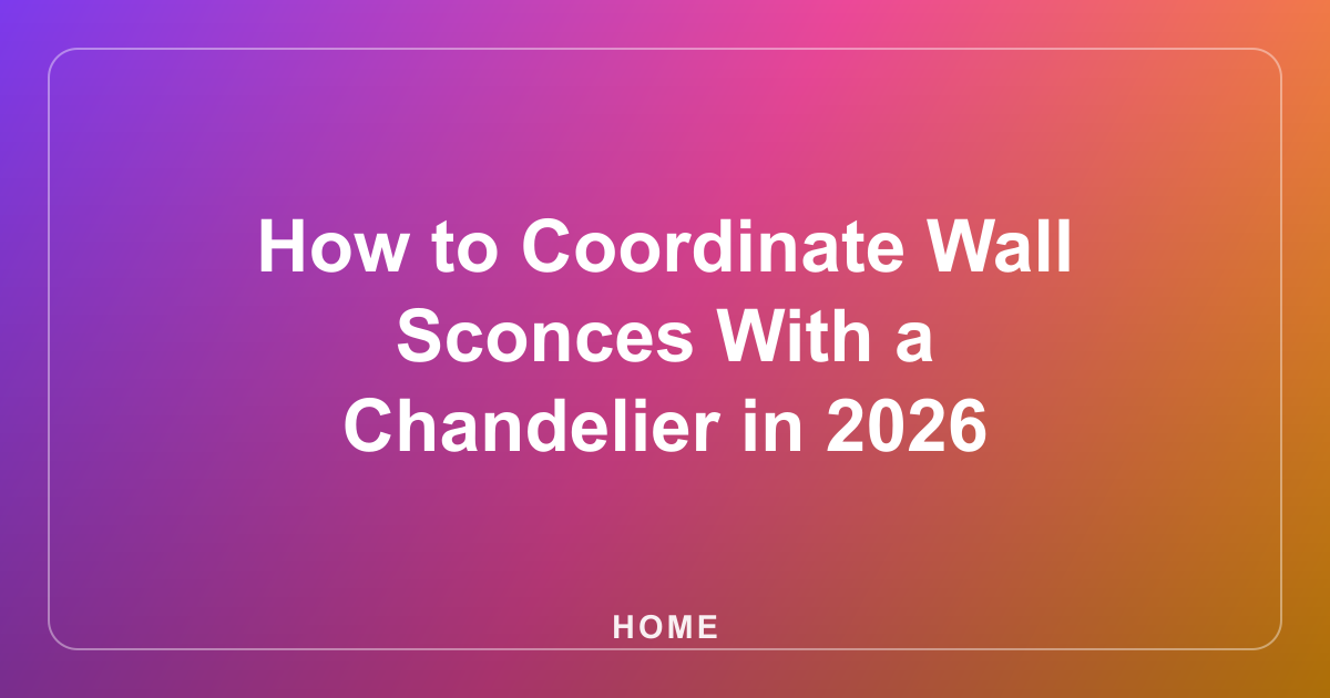 How to Coordinate Wall Sconces With a Chandelier