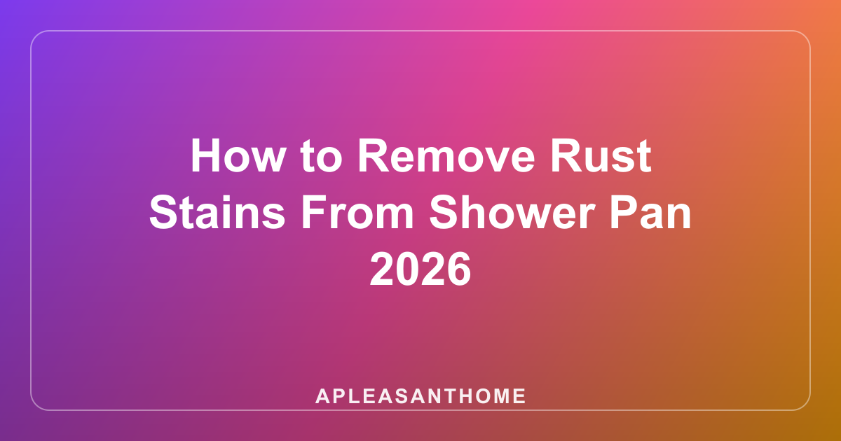 How to Remove Rust Stains From Shower Pan