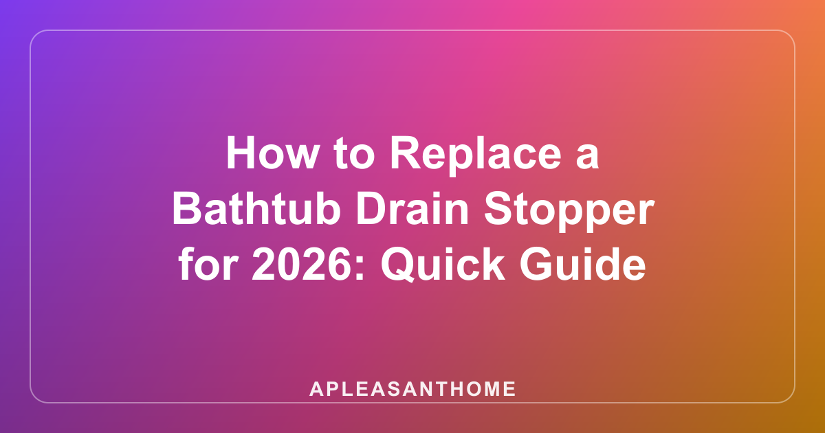 How to Replace a Bathtub Drain Stopper