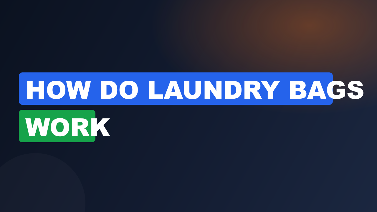 how do laundry bags work