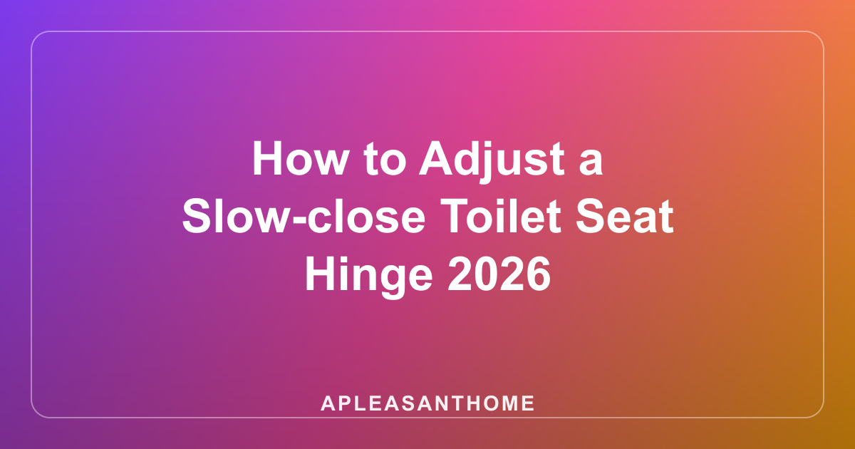 How to Adjust a Slow-close Toilet Seat Hinge