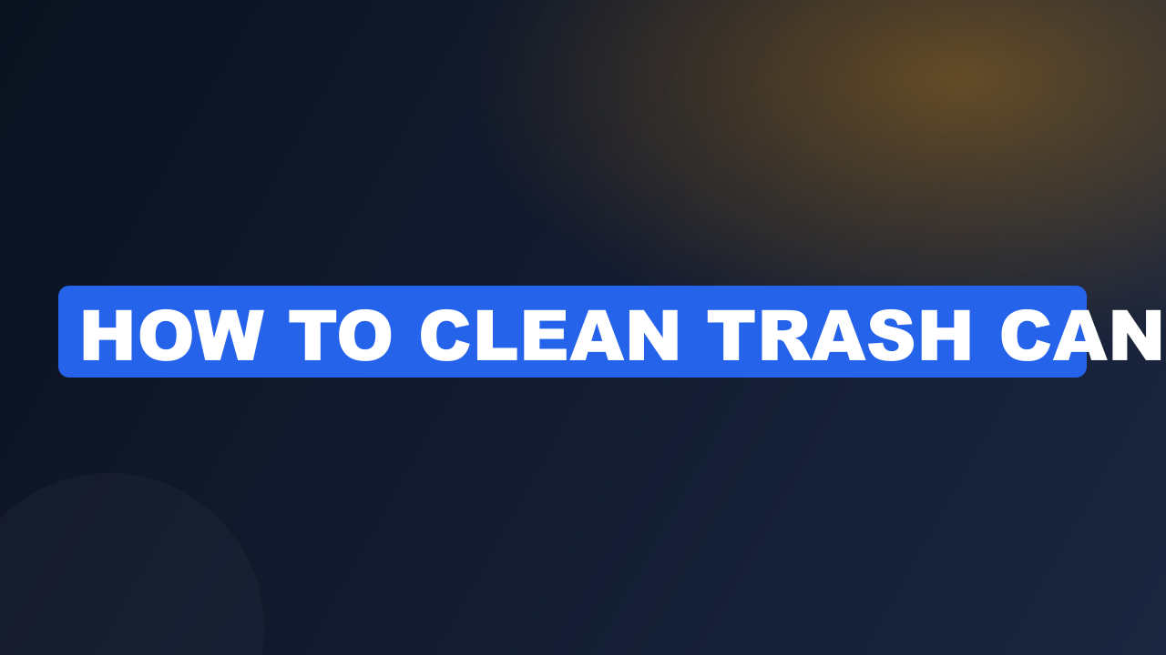 how to clean trash can