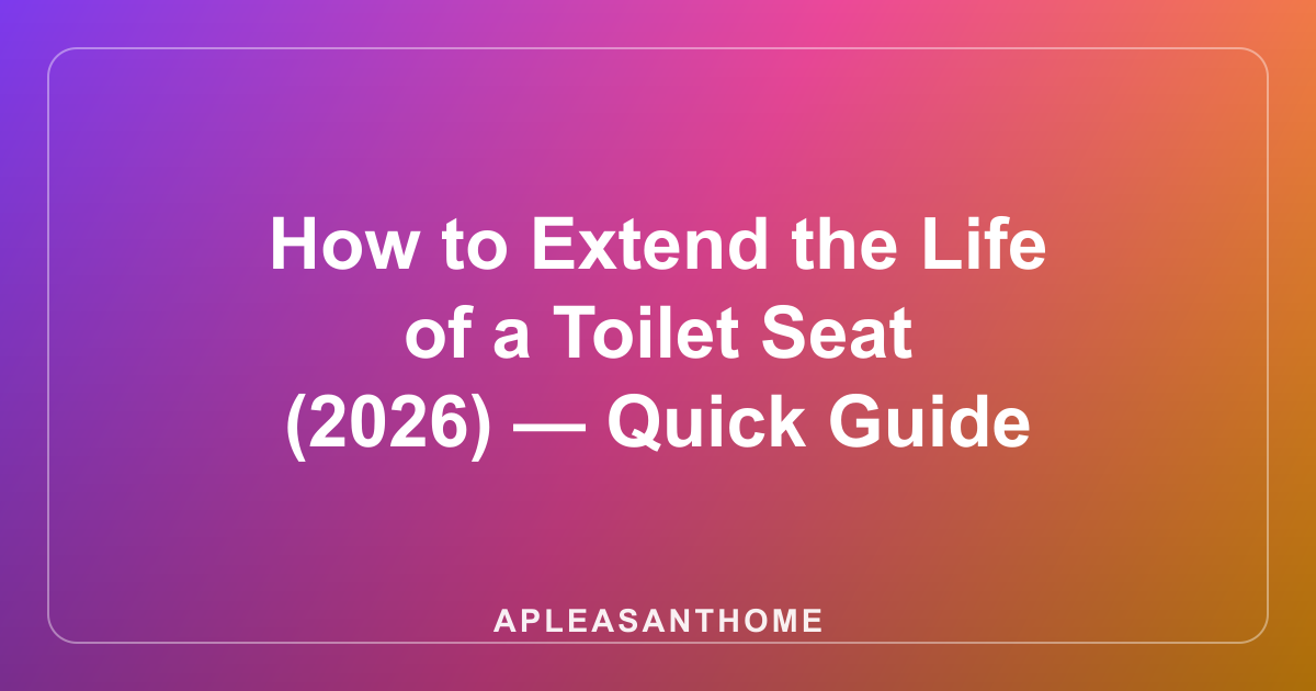 How to Extend the Life of a Toilet Seat