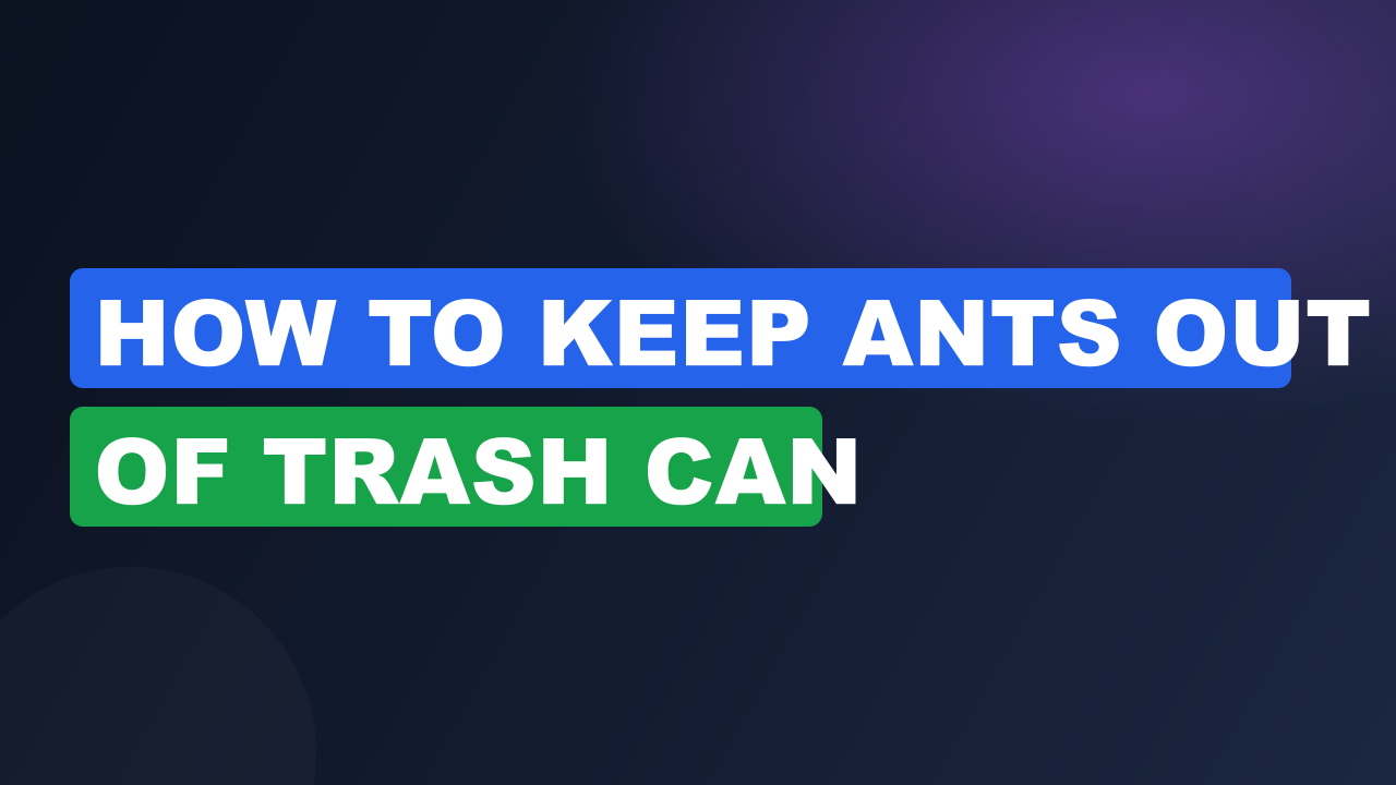 how to keep ants out of trash can