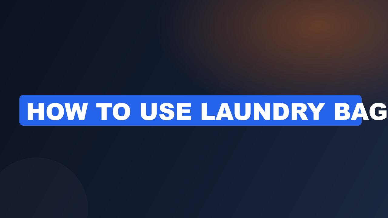 how to use laundry bag