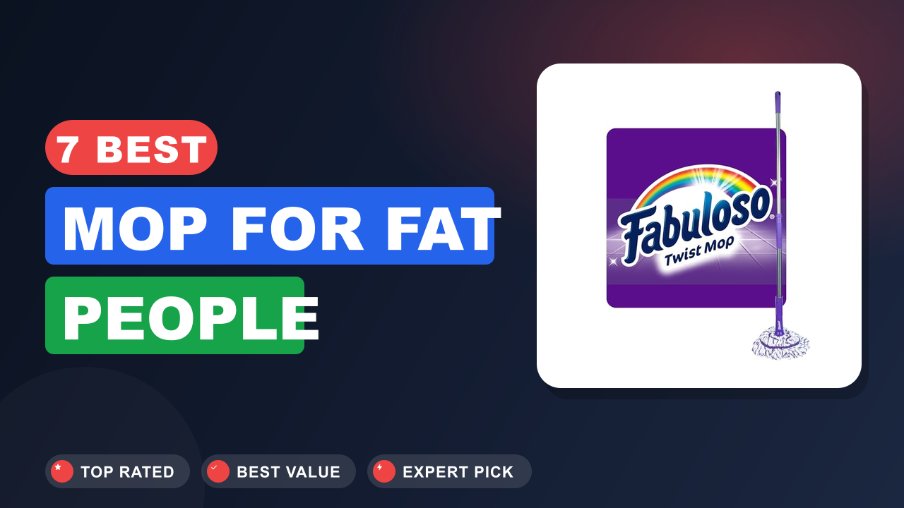 7 Best Mop for Fat People