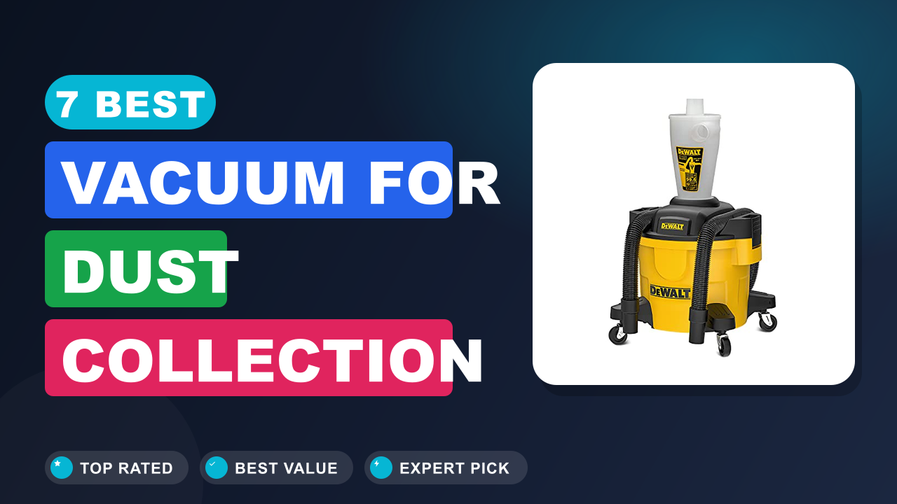 Best Vacuum for Dust Collection