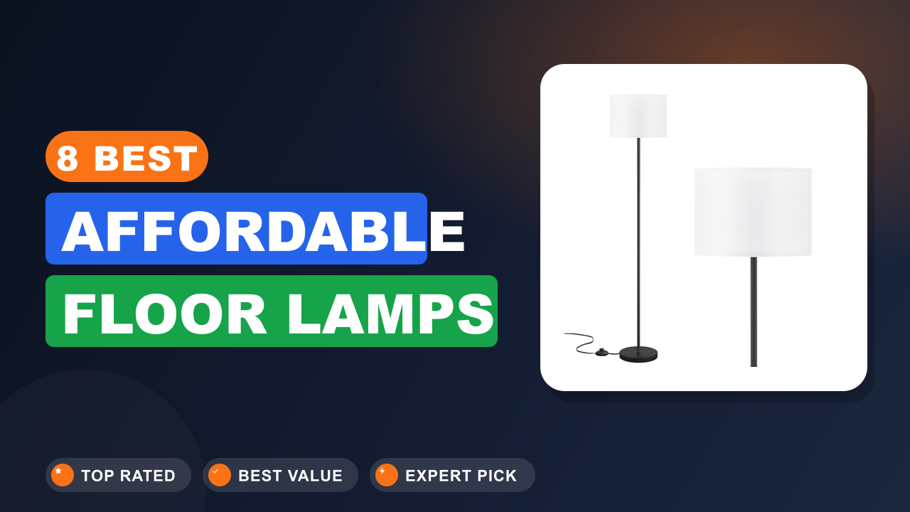 8 Best Affordable Floor Lamps