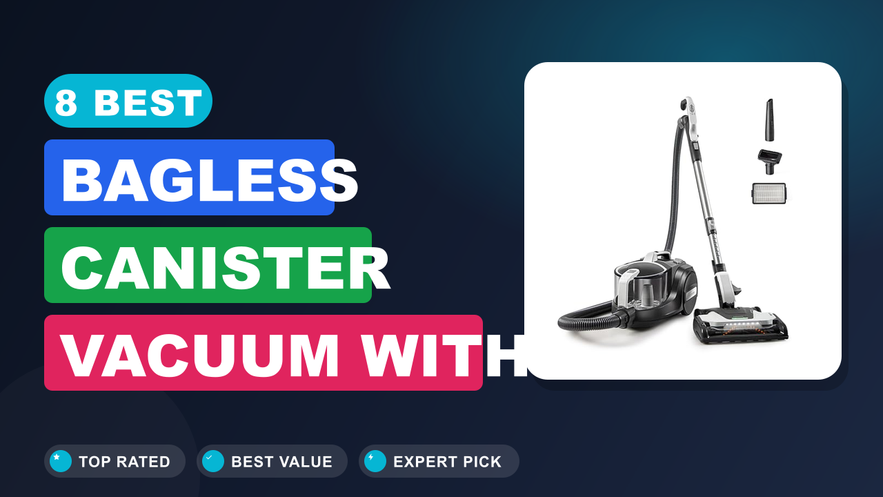 Best Bagless Canister Vacuum With Powerhead