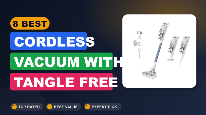 8 Best Cordless Vacuum With Tangle Free Brush Roll
