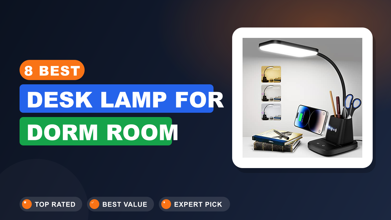 8 Best Desk Lamp for Dorm Room