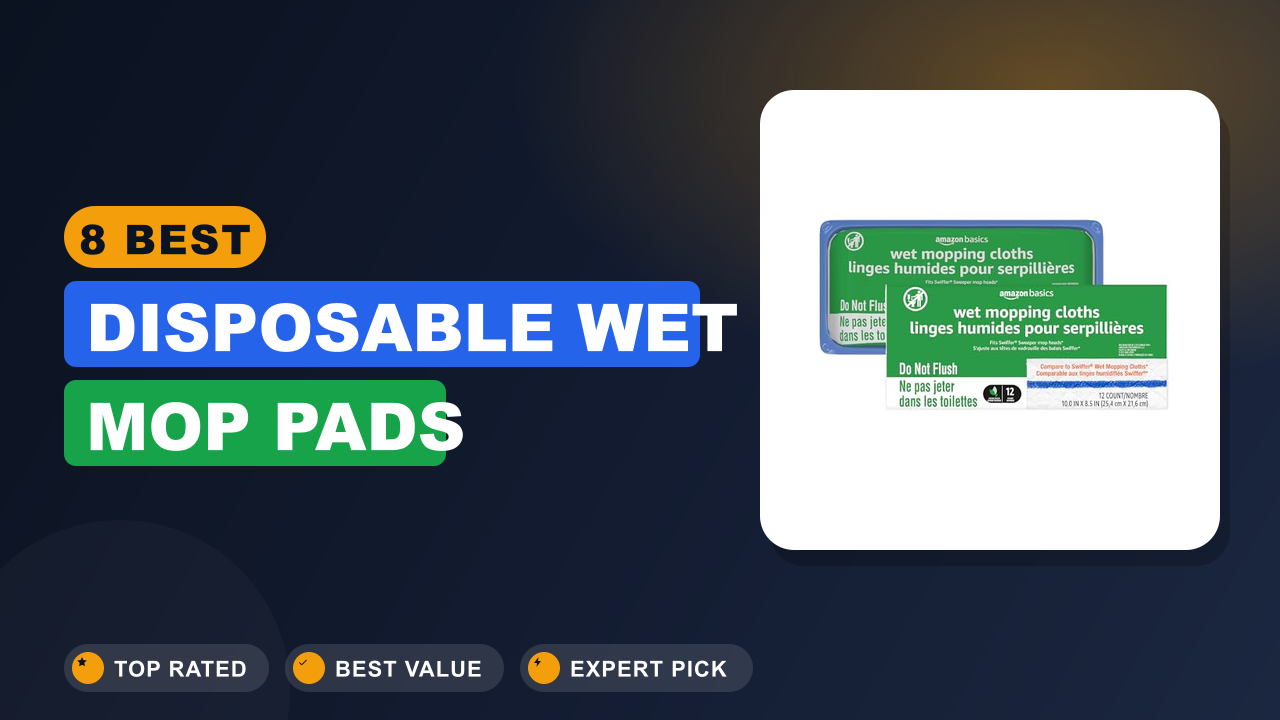 8 Best Disposable Wet Mop Pads