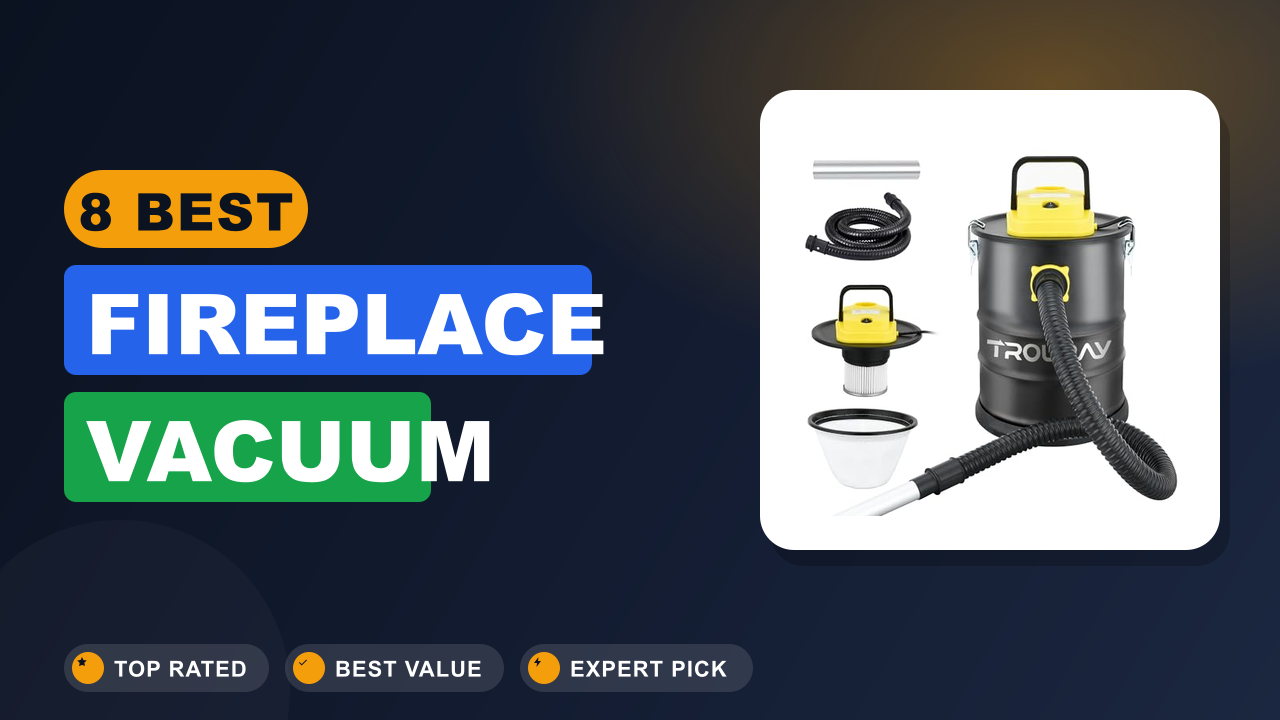 Best Fireplace Vacuum