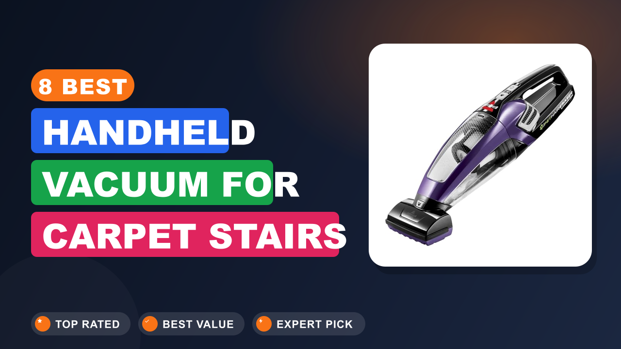 Best Handheld Vacuum for Carpet Stairs