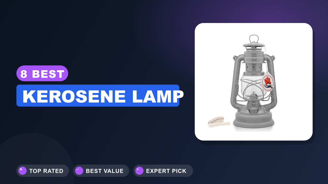 Best Kerosene Lamp​