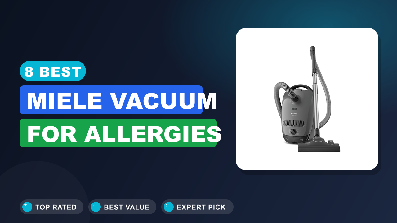 Best Miele Vacuum for Allergies