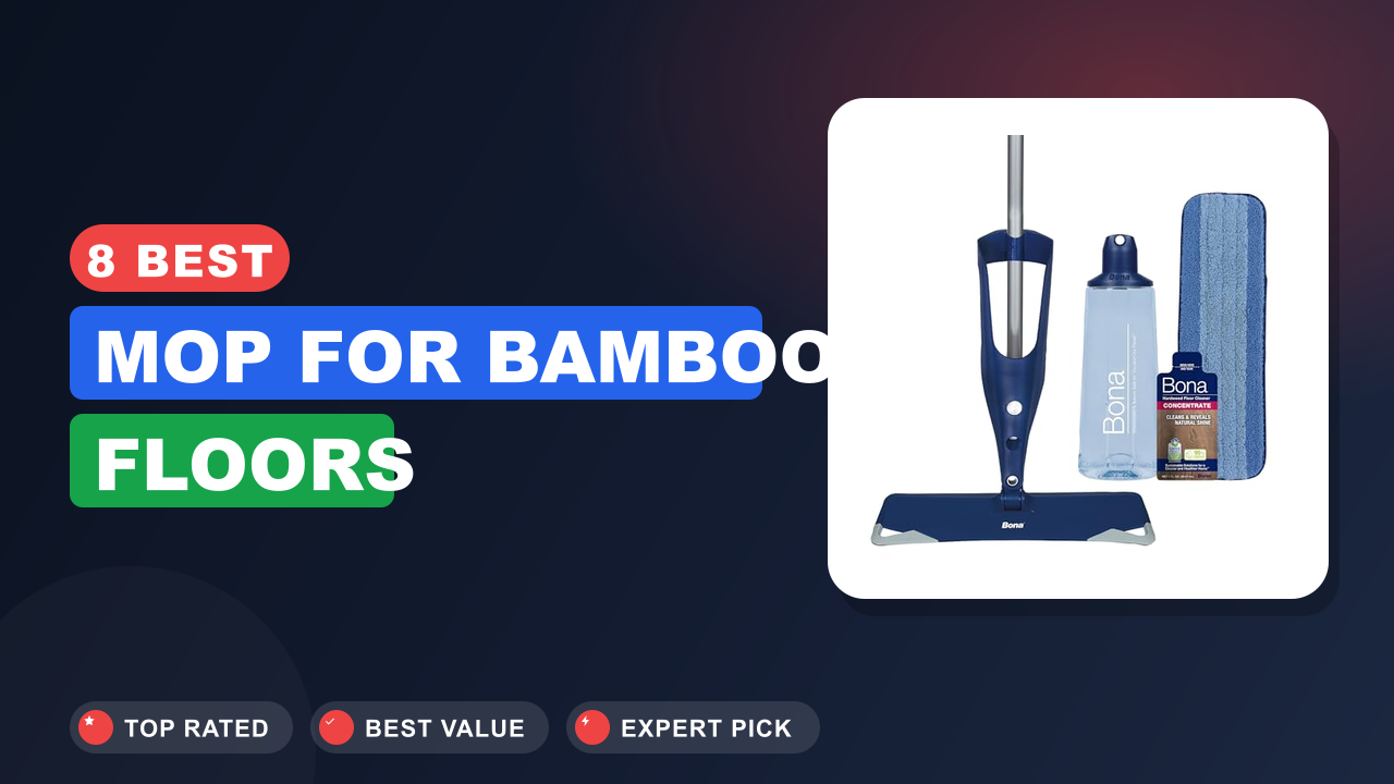 8 Best Mop for Bamboo Floors