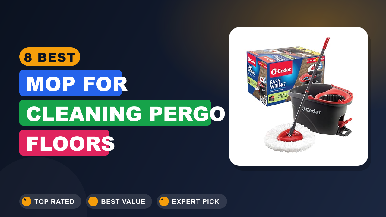 8 Best Mop for Cleaning Pergo Floors