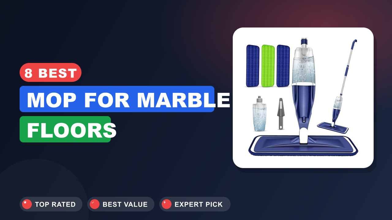 8 Best Mop for Marble Floors