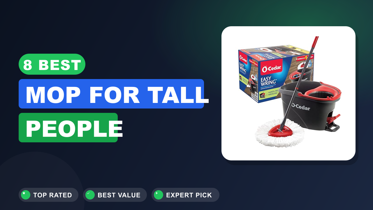 8 Best Mop for Tall People
