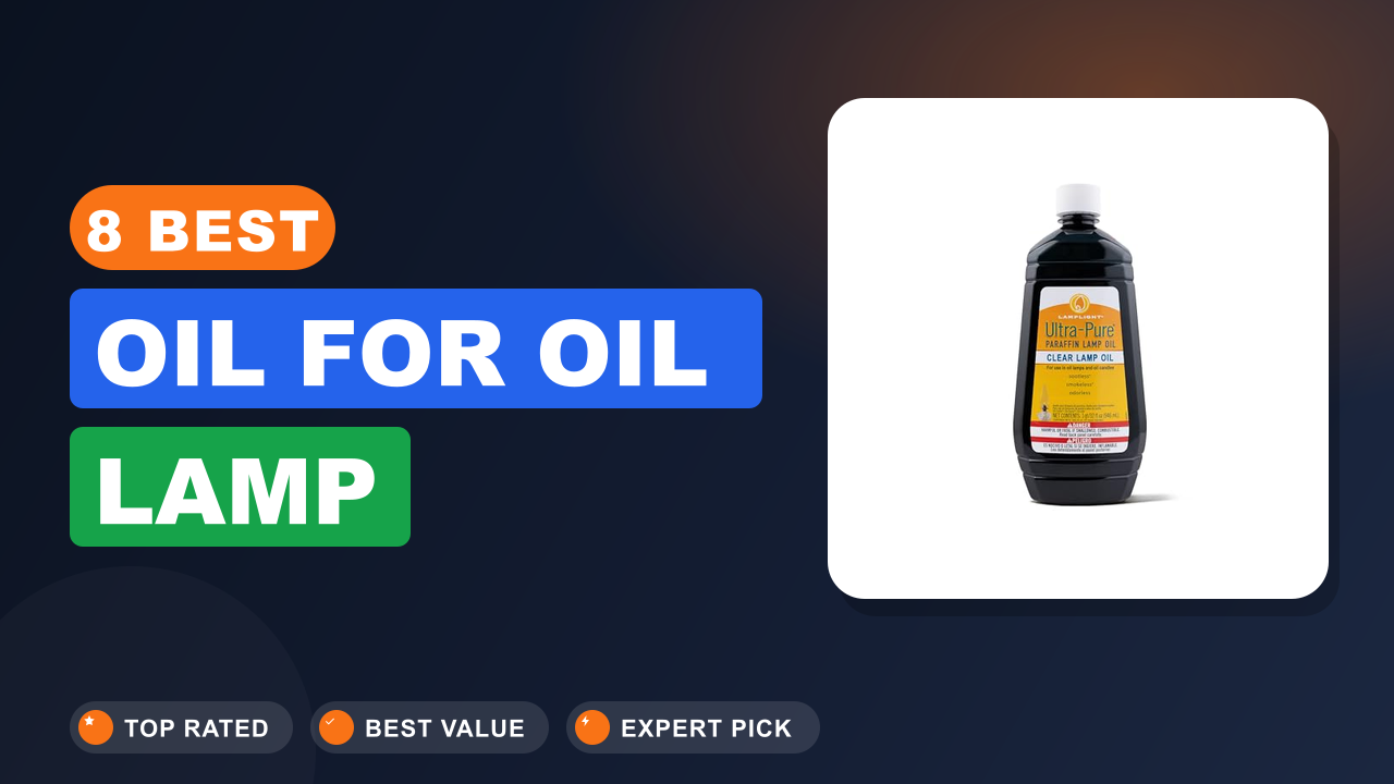8 Best Oil for Oil Lamp​