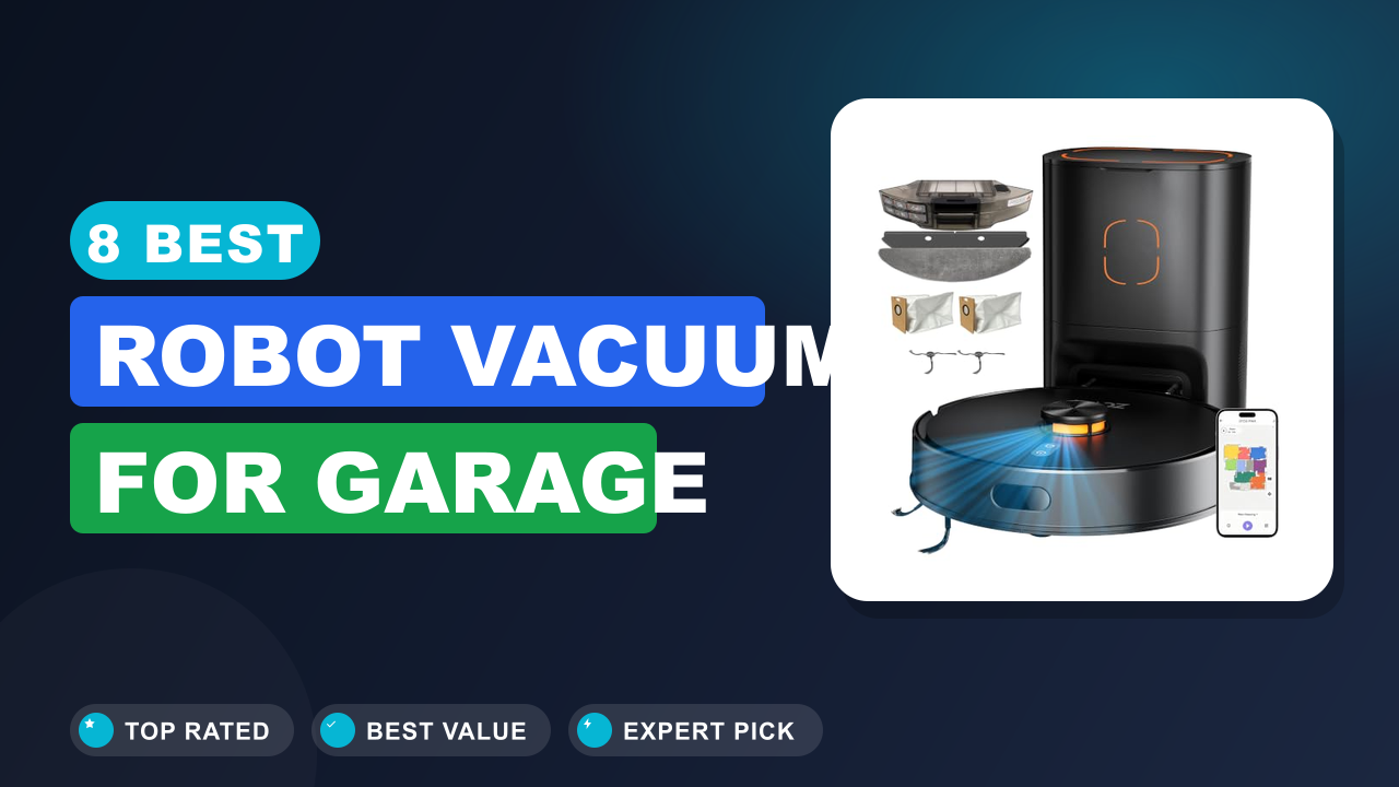Best Robot Vacuum for Garage
