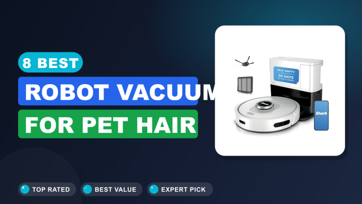 8 Best Robot Vacuum for Pet Hair in 2026