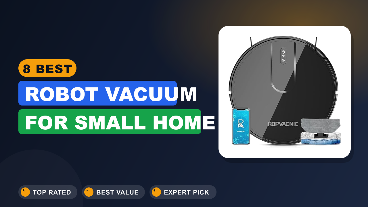 Best Robot Vacuum for Small Home