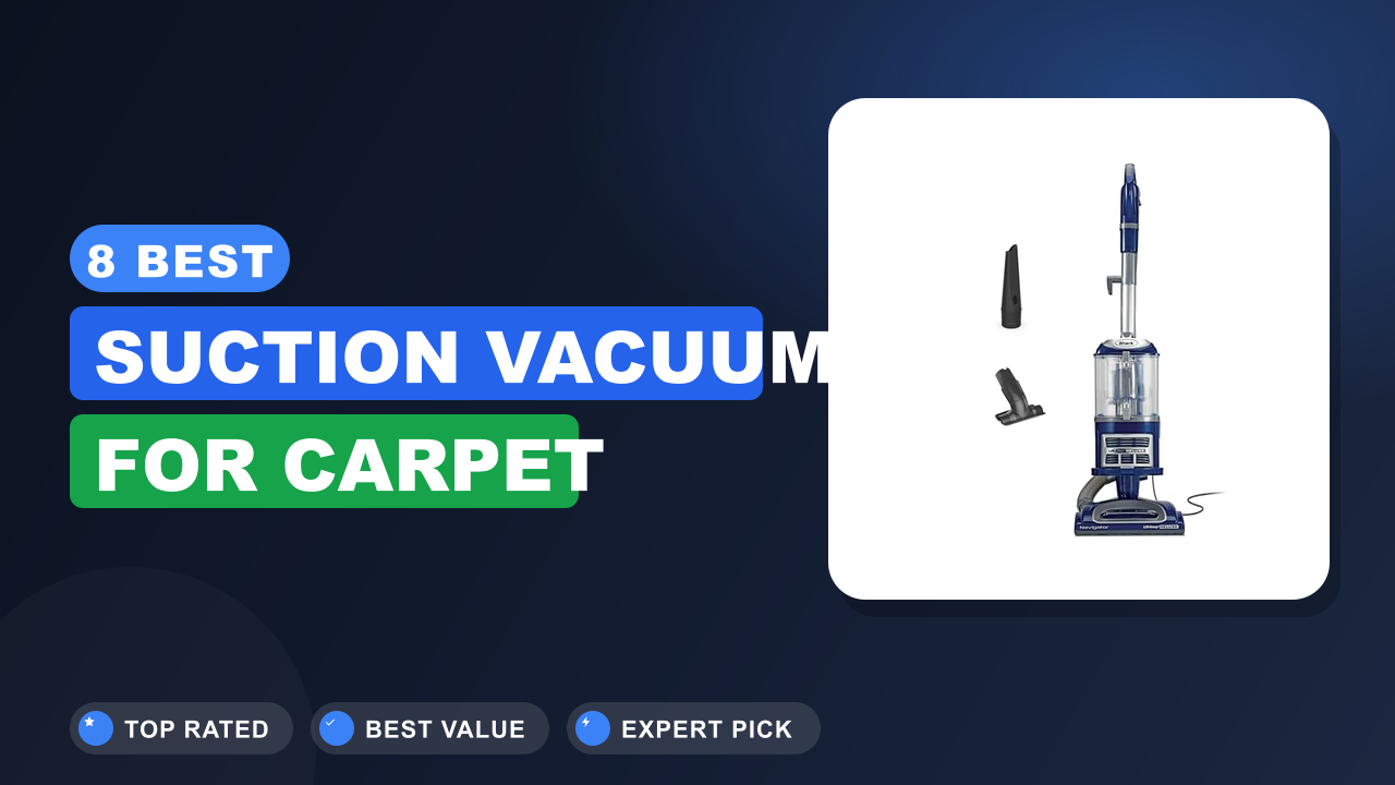 Best Suction Vacuum for Carpet
