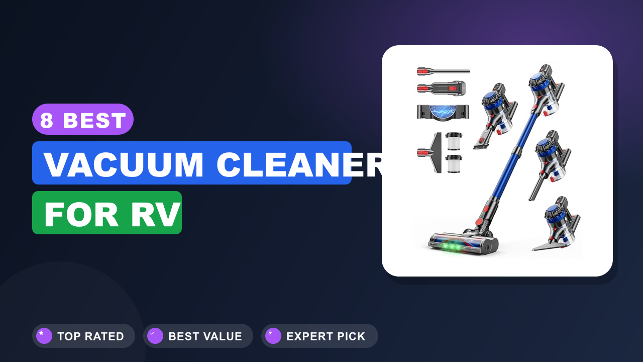 8 Best Vacuum Cleaner for Rv
