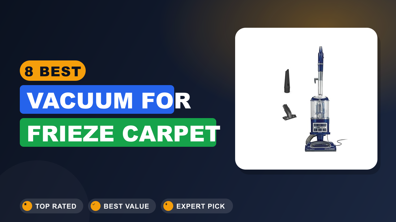 Best Vacuum for Frieze Carpet