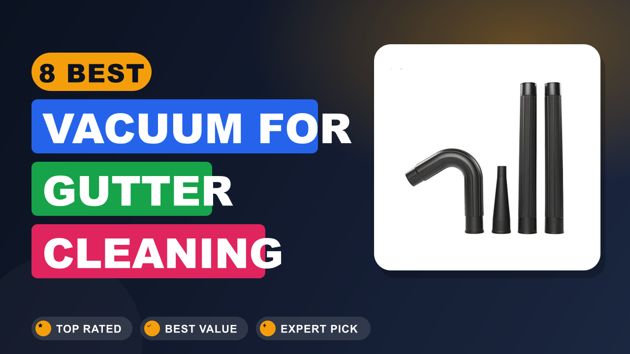 Best Vacuum for Gutter Cleaning