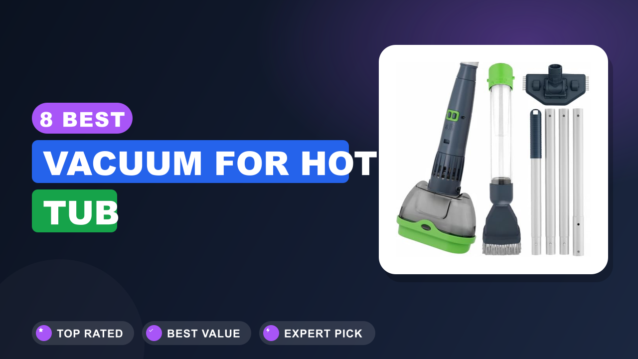 Best Vacuum for Hot Tub