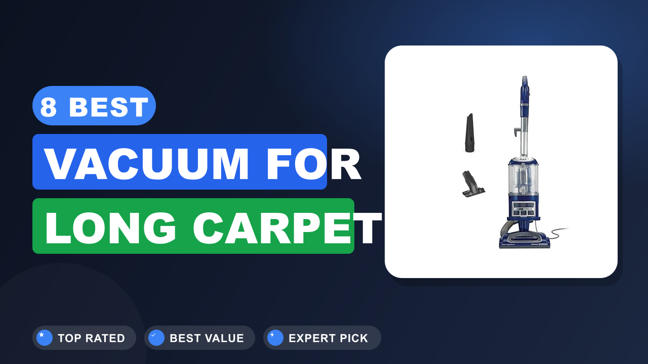 Best Vacuum for Long Carpet
