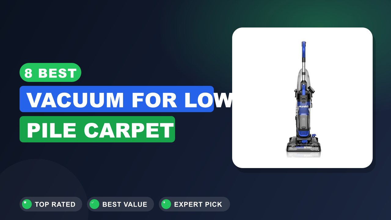 Best Vacuum for Low Pile Carpet
