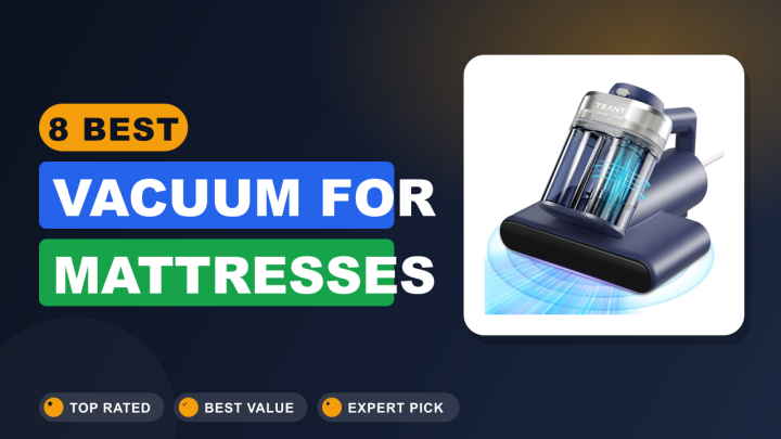 8 Best Vacuum for Mattresses to Buy in 2026
