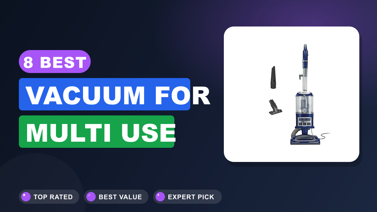 Best Vacuum for Multi Use