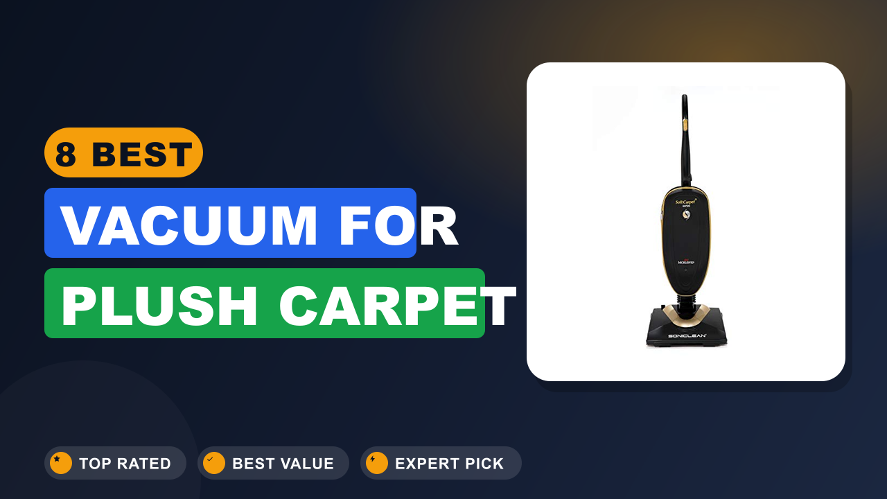 Best Vacuum for Plush Carpet