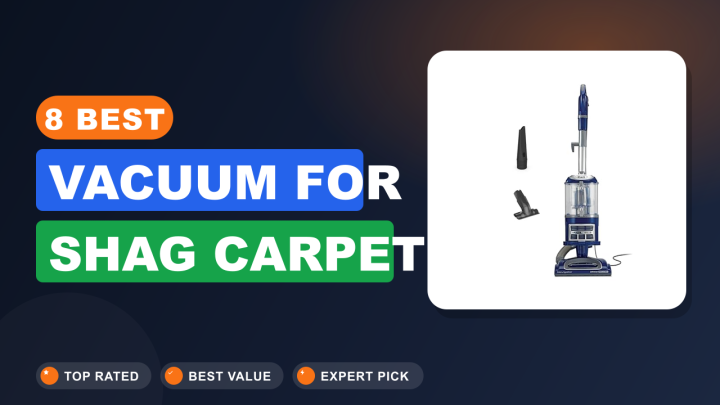 8 Best Vacuum for Shag Carpet :Top picks 2026