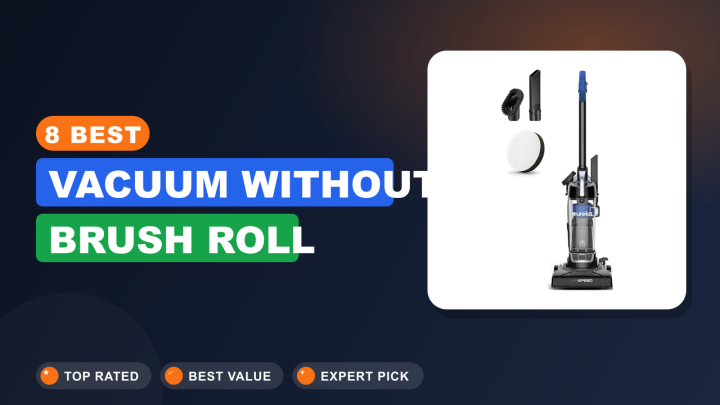 8 Best Vacuum Without Brush Roll Review 2026