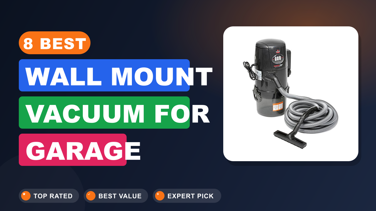 Best Wall Mount Vacuum for Garage