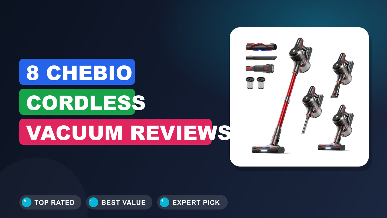 Chebio Cordless Vacuum Reviews