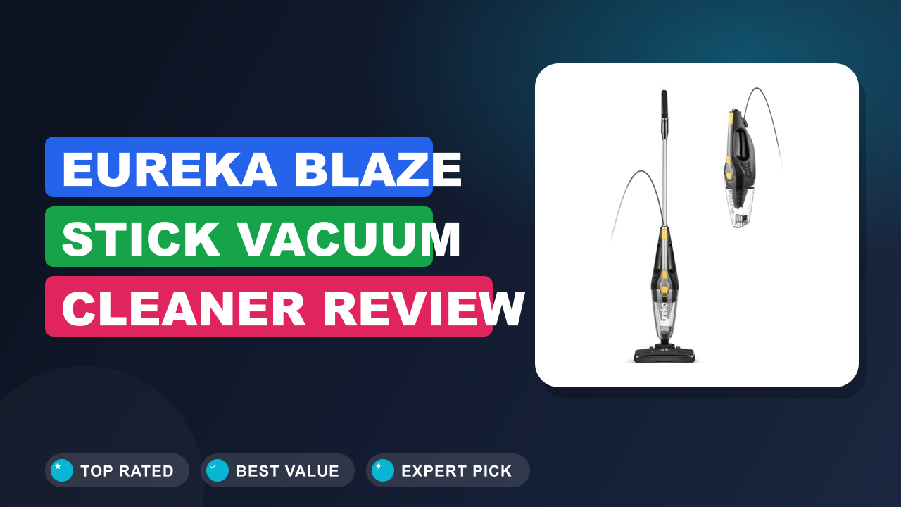 Eureka Blaze Stick Vacuum Cleaner Review