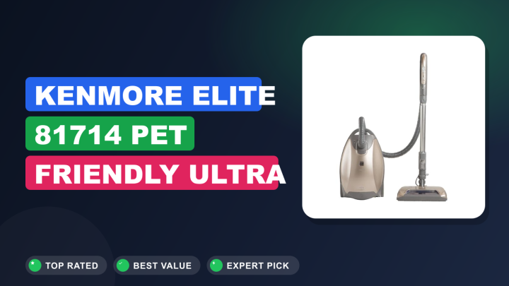 Kenmore Elite 81714 Pet Friendly Ultra Review