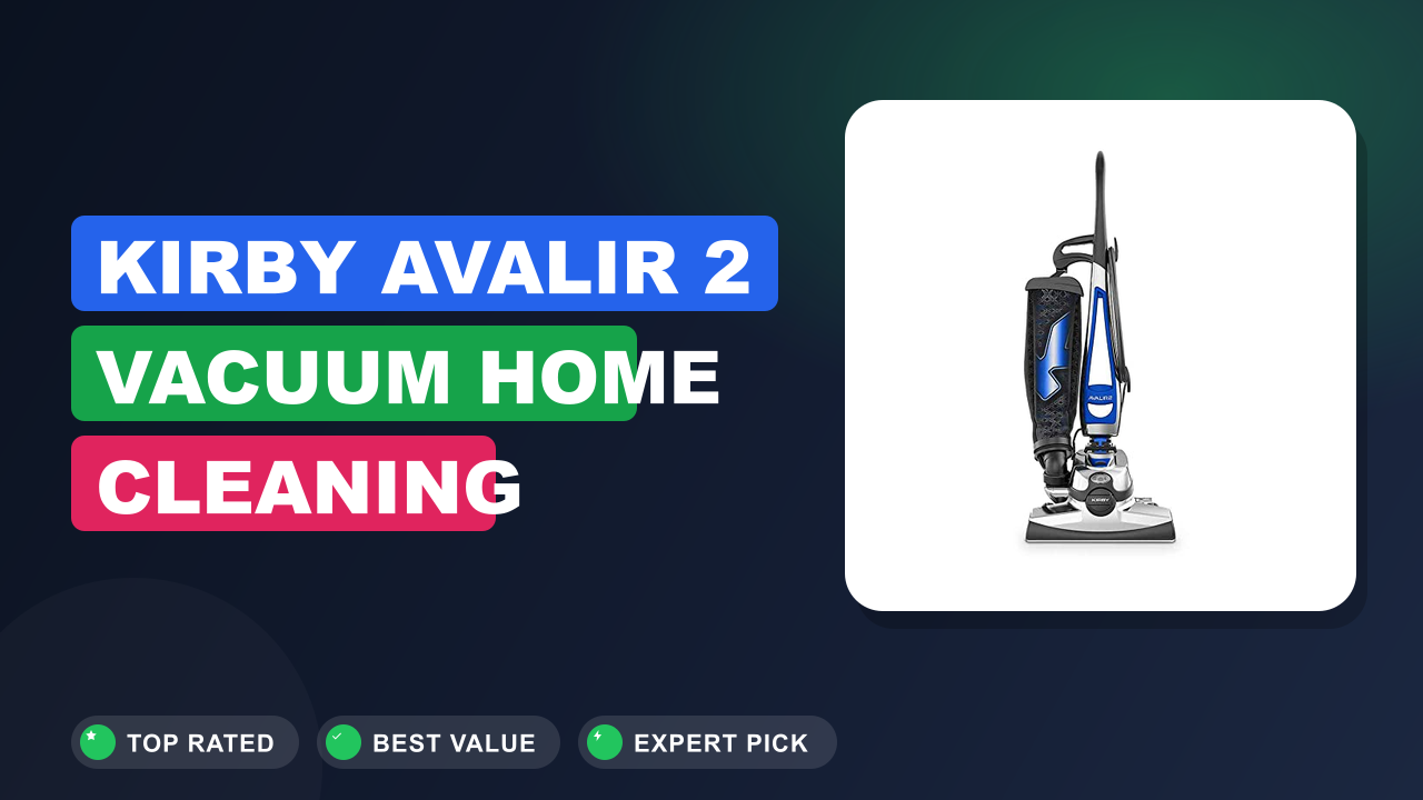 Kirby Avalir 2 Vacuum Review