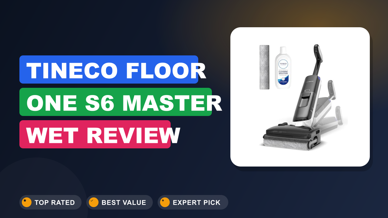 Tineco Floor ONE S6 Master Wet Review