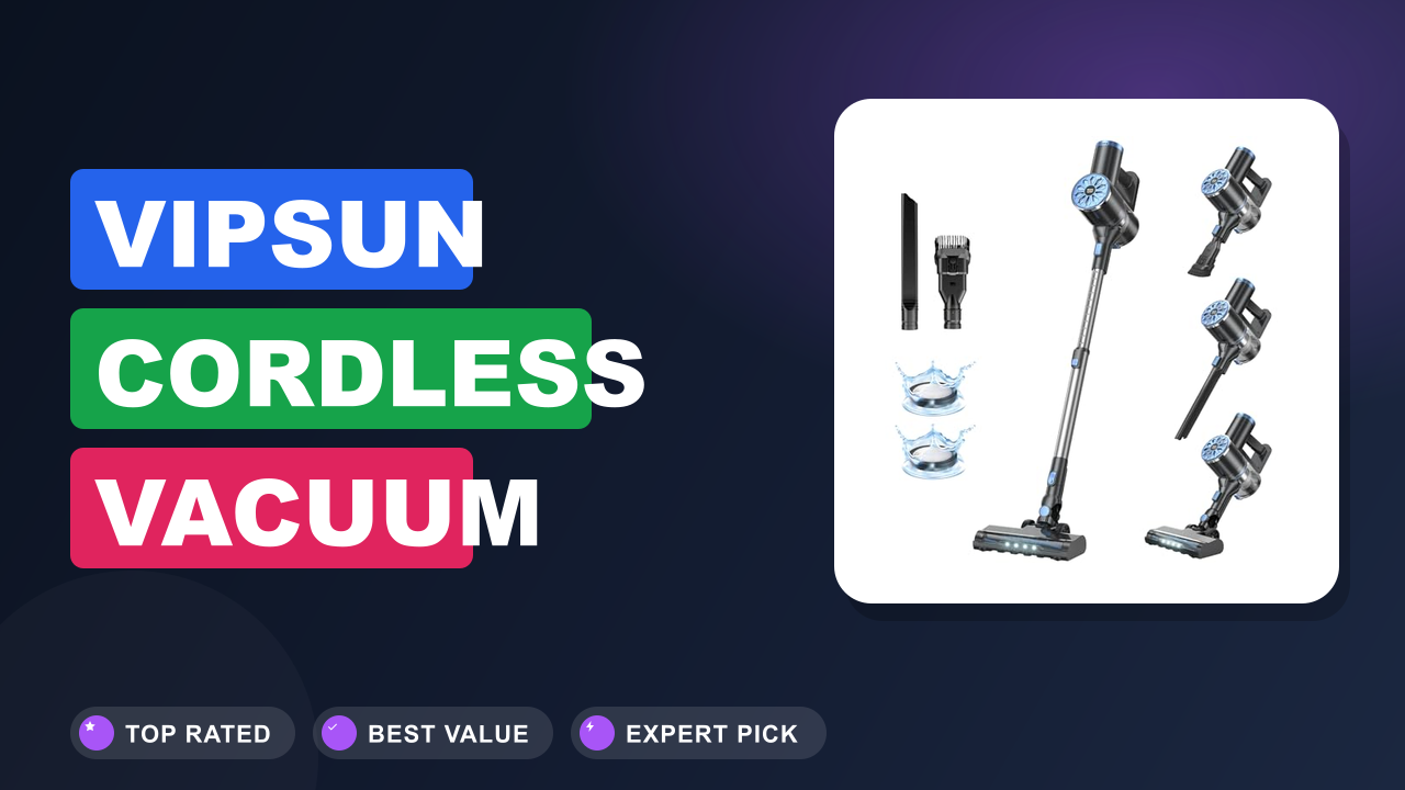 VIPSUN Cordless Vacuum Cleaners Home Review